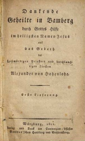 Dankende Geheilte in Bamberg durch Gottes Hilfe im heiligsten Namen Jesus auf das Gebeth des ... Alexander von Hohenlohe. 1