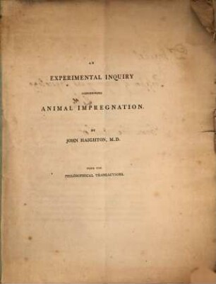 An experimental inquiry concerning animal impregnation : From the Philos. Transactions