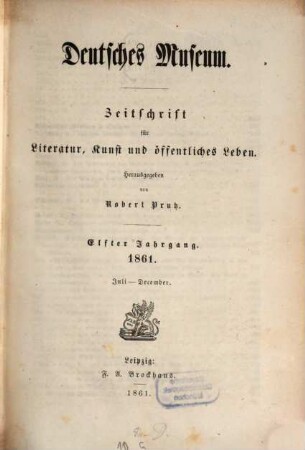 Deutsches Museum : Zeitschrift für Literatur, Kunst u. öffentliches Leben. 11,[2] = Nr. 27 - 52. 1861