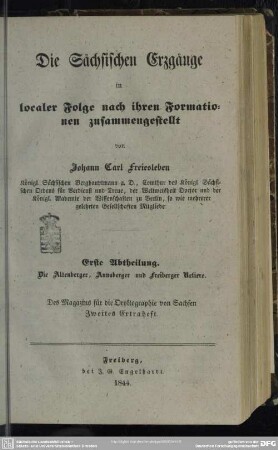 2: Die Sächsischen Erzgänge in localer Folge nach ihren Formationen zusammengestellt, 1: Die Altenberger, Annaberger und Freiberger Refiere