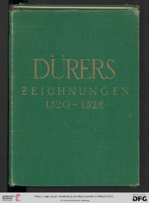 4: Die Zeichnungen Albrecht Dürers: 1520 - 1528