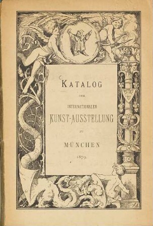 Katalog der internationalen Kunst-Ausstellung zu München 1879 : (Mit Nachtrag.)
