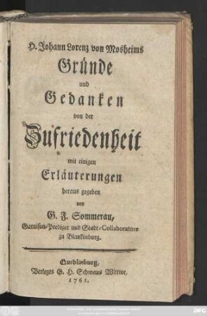 H. Johann Lorenz von Mosheims Gründe und Gedanken von der Zufriedenheit