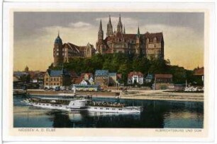 Meißen. Albrechtsburg u. Dom - Elbe m. Dampfer Bodenbach