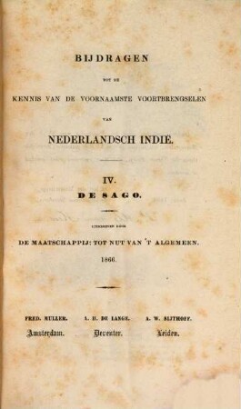 Bijdragen tot de Kennis van de voornaamste voortbrengselen van Nederlandsch Indië, 4. 1866