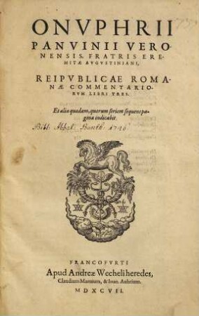 Onuphrii Panvinii Veronensis, fratris eremitae Augustiniani Reipublicae Romanae commentariorum libri tres