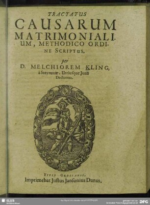 Tractatus Causarum Matrimonialium, Methodico Ordine Scriptus. per D. Melchiorem Kling ...