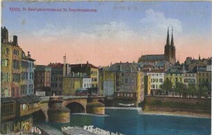 "Metz, St. Georgenbrücke mit St. Segolenakirche"