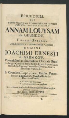 Epicedium, Quo Generosissimam Et Omnibus Virtutibus Vere Nobilissimam Virginem Annam Louysam de Grumkow ...