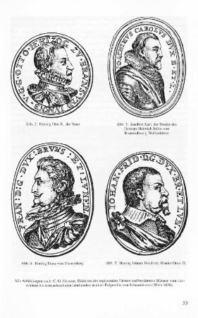 Abb. 2: Herzog Otto II., der Vater Abb. 3: Joachim Karl, der Bruder des Herzogs Heinrich Julius von Braunschweig-Wolfenbüttel Abb. 4: Herzog Franz von Dannenberg Abb. 5: Herzog Johann Friedrich, Bruder Ottos III. ...