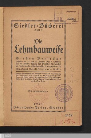 Die Lehmbauweise : 7 Vorträge, gehalten am 28. und 29. Januar 1921 in Dresden, auf der 2. Tagung des Deutschen Ausschusses zur Förderung der Lehmbauweise