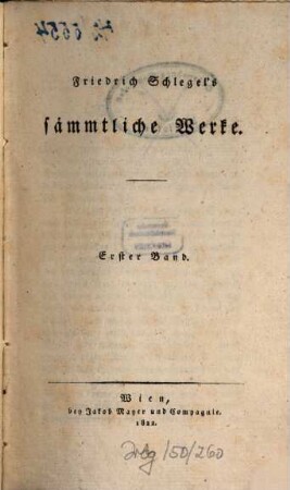 Friedrich Schlegel's sämmtliche Werke, 1. Geschichte der alten und neuen Litteratur ; Th. 1