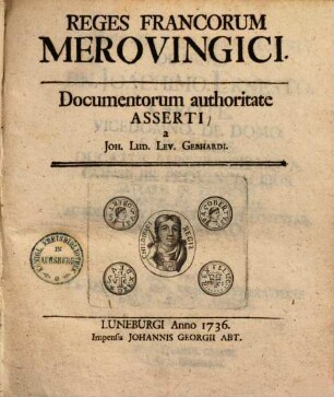 Reges Francorum Merowingici : documentorum authoritate asserti