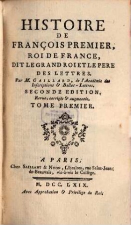 Histoire De François Premier, Roi De France, Dit Le Grand Roi Et Le Pere Des Lettres, 1