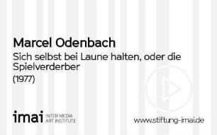 Sich selbst bei Laune halten, oder die Spielverderber