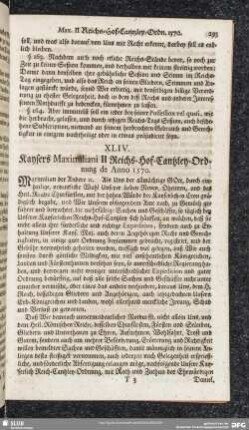 XLIV. Kaysers Maximiliani II Reichs-Hof-Cantzley-Ordnung de Anno 1570