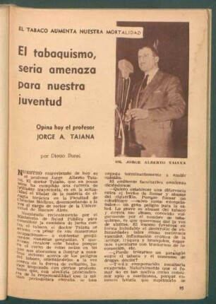 El tabaquismo sería amenaza para nuestra juventud opina hoy el profesor Jorge A. Taiana : El tabaco aumenta a nuestra mortalidad