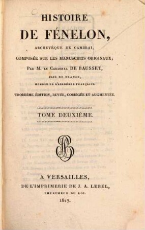 Histoire de Fénélon, archevêque de Cambrai. 2