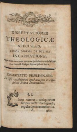 Dissertationes Theologicae Speciales, Circa Dogma De Divina Incarnatione, ...