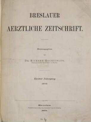 Breslauer ärztliche Zeitschrift, 1. 1879