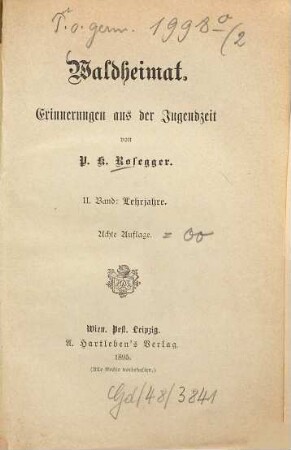 Waldheimat : Erinnerungen aus der Jugendzeit von P. K. Rosegger, 2