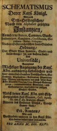 Kayserlich- und Königlicher, wie auch Erz-herzoglicher, dann dero Haupt- und Residenz-Stadt Wien Staats- und Standes-Calender : auf das gnaden-reiche Jahr Jesu Christi ... mit einem Schematismo gezieret. 1746