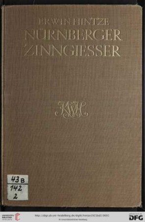Band 2: Die deutschen Zinngießer und ihre Marken: Nürnberger Zinngiesser