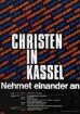 Plakat nach einem Entwurf von Dieter von Andrian für die Veranstaltungsreihe in der Stadthalle sowie verschiedenen Sälen und Kirchen in Kassel "Christen in Kassel - Nehmet einander an"