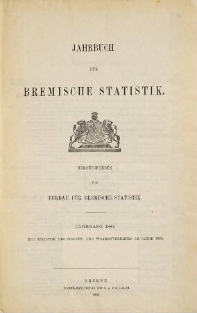 Jahrbuch für bremische Statistik. Heft 1, Zur Statistik des Schiffs- und Warenverkehrs. 1880. - 1881