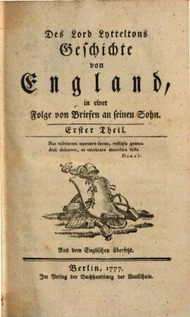 Des Lord Lytteltons Geschichte von England : in einer Folge von Briefen an seinen Sohn ; aus dem Englischen übersetzt. 1. (1777). - XVI, 397 S.