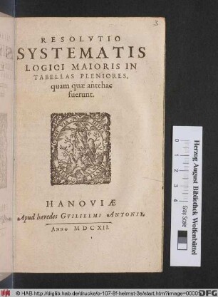 Resolutio Systematis Logici Maioris In Tabellas Pleniores, quam quae antehac fuerunt