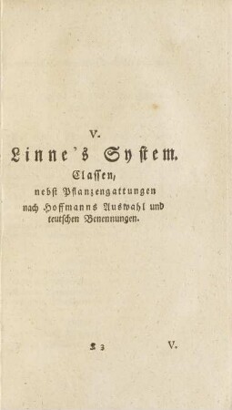 V. Linne's System. Classen, nebst Pflanzengattungen nach Hoffmanns...