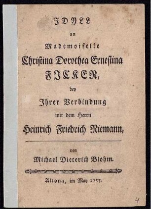 Idyll an Mademoiselle Christina Dorothea Ernestina Ficker, bey Ihrer Verbindung mit dem Herrn Heinrich Friedrich Niemann