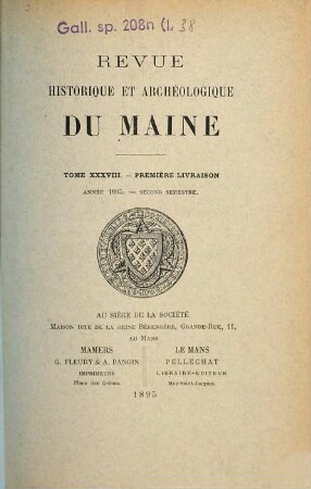 Revue historique et archéologique du Maine. 38. 1895