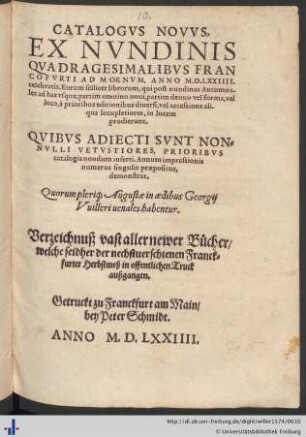 CATALOGVS NOVVS, EX NVNDINIS QVADRAGESIMALIBVS FRANCOFVRTI AD MOENVM, ANNO M.D.LXXIIII. celebratis ...