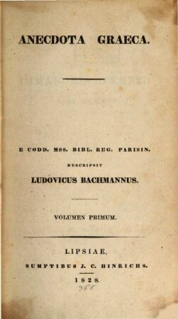 Anecdota Graeca : e codd. mss. Bibl. Reg. Parisin., 1