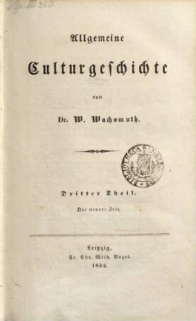 Allgemeine Culturgeschichte, 3. Die neuere Zeit