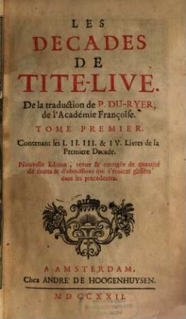 Les Decades De Tite-Live, 1. Contenant les I. II. III. & IV. Livres de la Premiere Decade