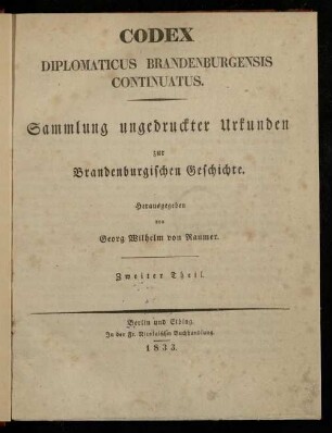 Theil 2: Codex Diplomaticus Brandenburgensis Continuatus : Sammlung ungedruckter Urkunden zur Brandenburgischen Geschichte