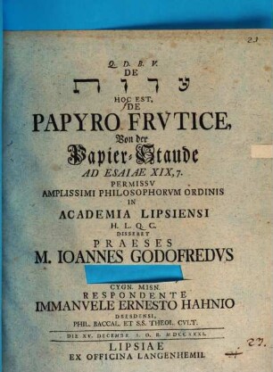 De '¯ar¯o_t Hoc Est, De Papyro Frvtice : Ad Esaiae XIX, 7. = Von der Papier-Staude