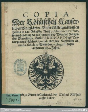 Copia der Röm. Kays. Maj. publicierten Patens wegen bestellung Ferdinandi III zu dem höchsten General, uber ihre Kays. Armada