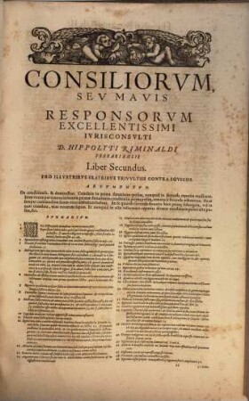 Consiliorum Seu Responsorum In Causis Gravissimis redditorum, & in septem Libros tributorum, D. Hippolyti Riminaldi Ferrariensis, I.C. Praestantissimi, Difficilimas Quasque Quaestiones, Ac controversias forenses ... definientium ac decidentium, Liber .... 2