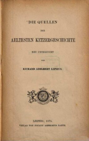 Die Quellen der ältesten Ketzergeschichte