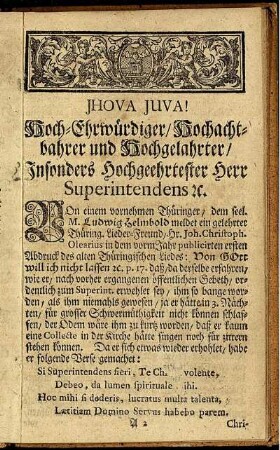 Jhova Juva! Hoch- Ehrwürdiger Hochachtbahrer und Hochgelahrter Insonders Hochgeehrter Herr Superintendens A.