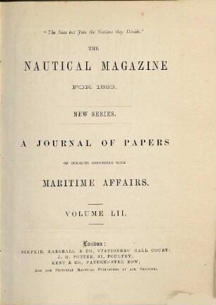 Nautical magazine : a magazine for those interested in ships and the sea. 52,a. 1883