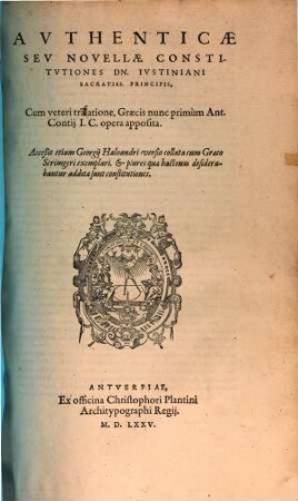 [Corpus iuris civilis]. [2,2], Authenticae Seu Novellae Constitutiones Dn. Iustiniani Sacratiss. Principis