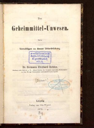 [1]: Das Geheimmittel-Unwesen : nebst Vorschlägen zu dessen Unterdrückung