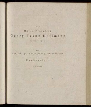 Dem Herrn Professor Georg Franz Hoffmann in Göttingen [...]