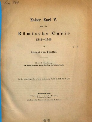 Kaiser Karl V. und die Römische Curie : 1544 - 1546. 1, Vom Speirer Reichstag bis zur Berufung des Trienter Concils