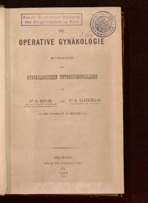 Die operative Gynäkologie mit Einschluss der gynäkologischen Untersuchungslehre